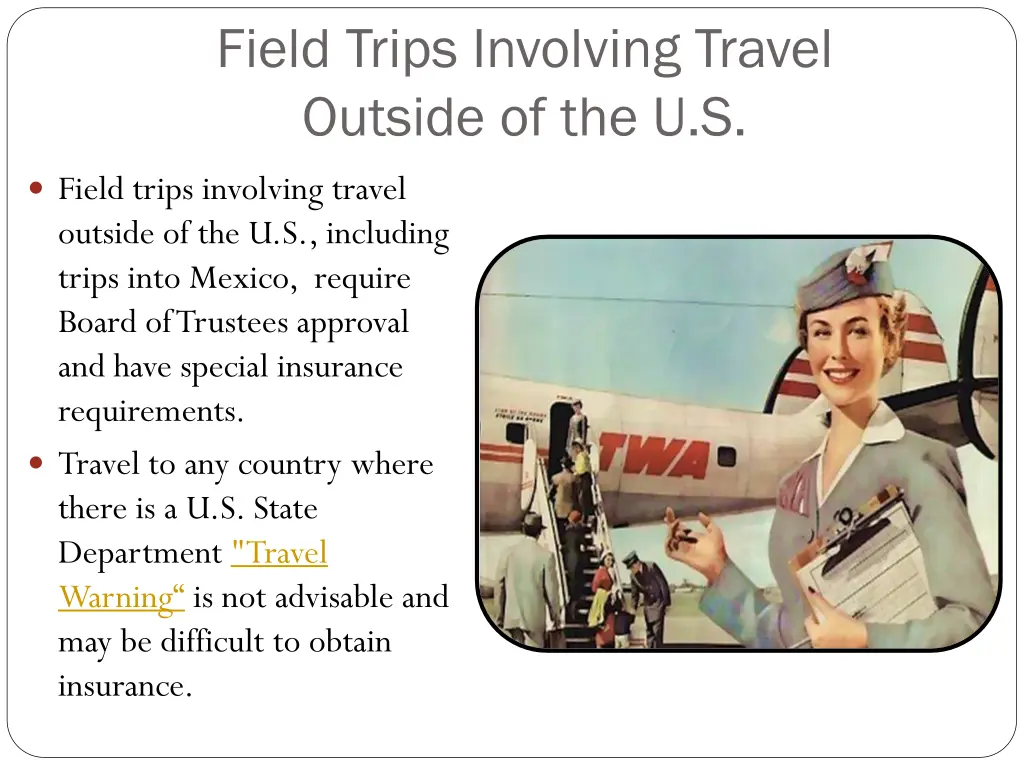 field trips involving travel outside of the u s