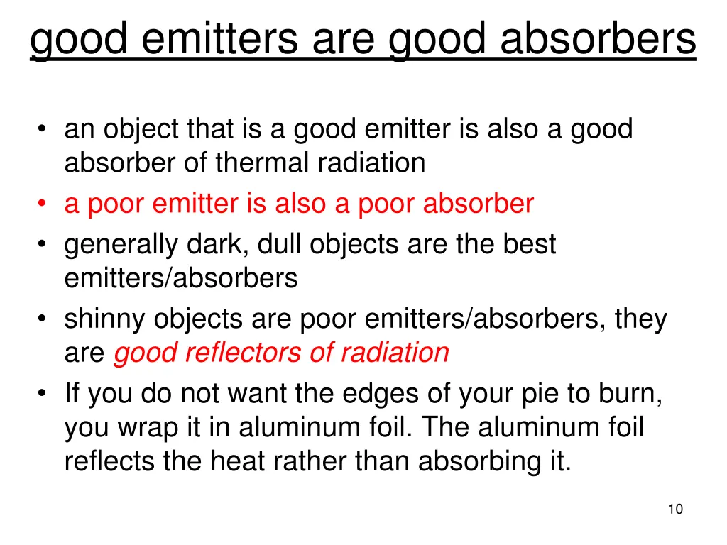 good emitters are good absorbers