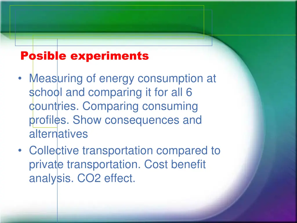 posible experiments