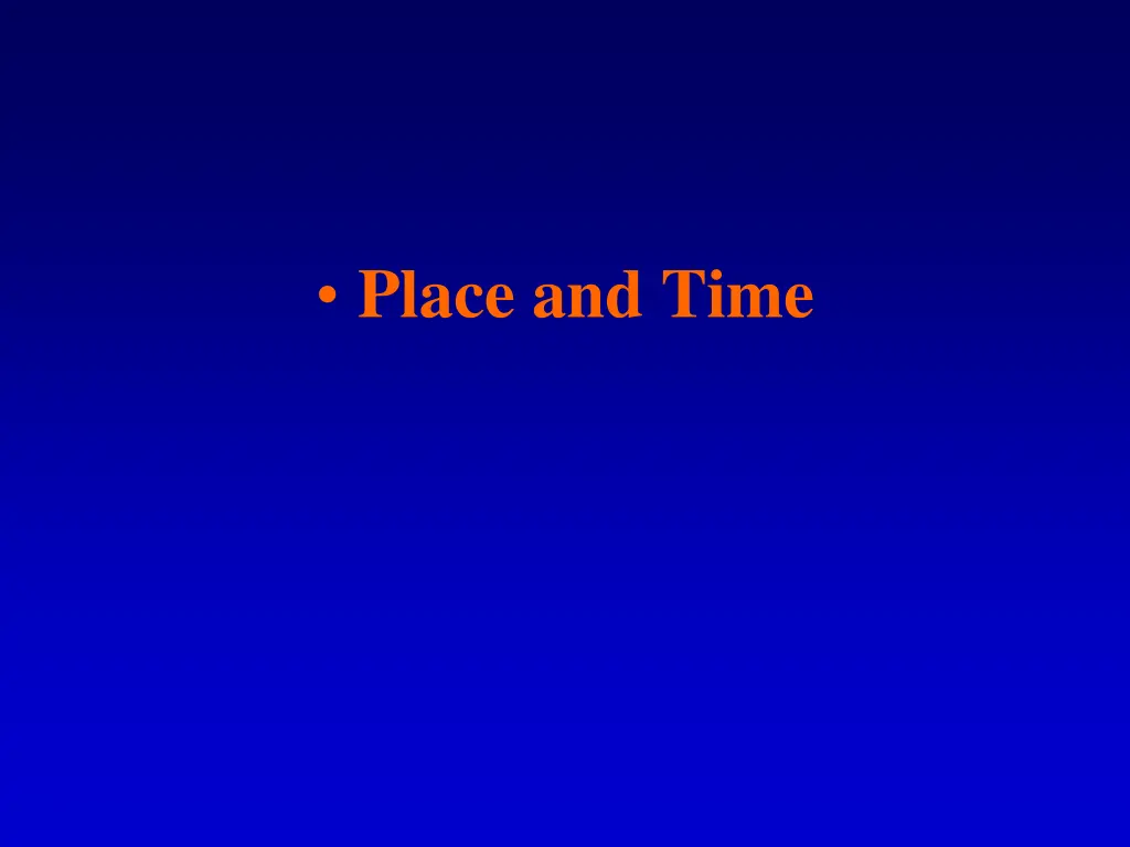 place and time