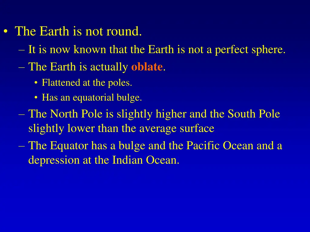 the earth is not round it is now known that