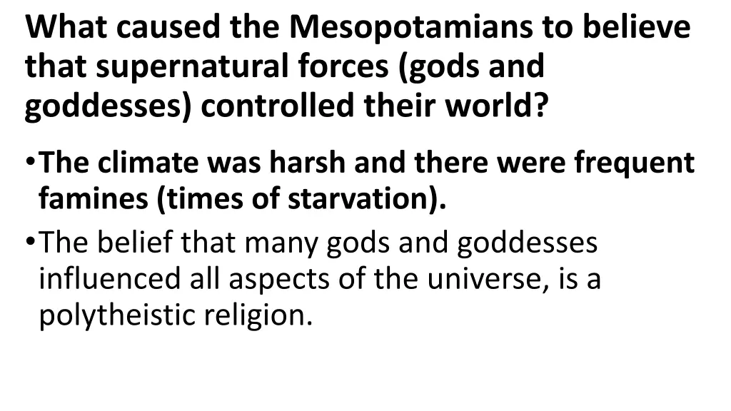 what caused the mesopotamians to believe that