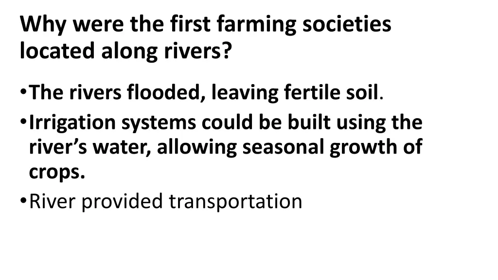 why were the first farming societies located