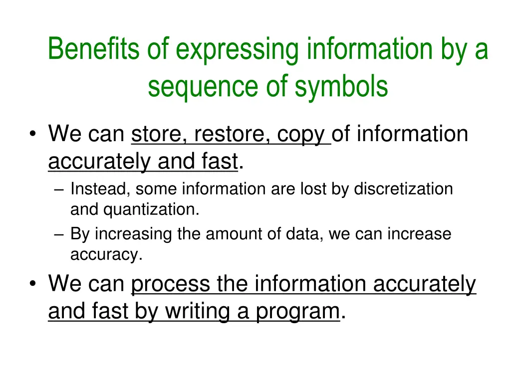 benefits of expressing information by a sequence