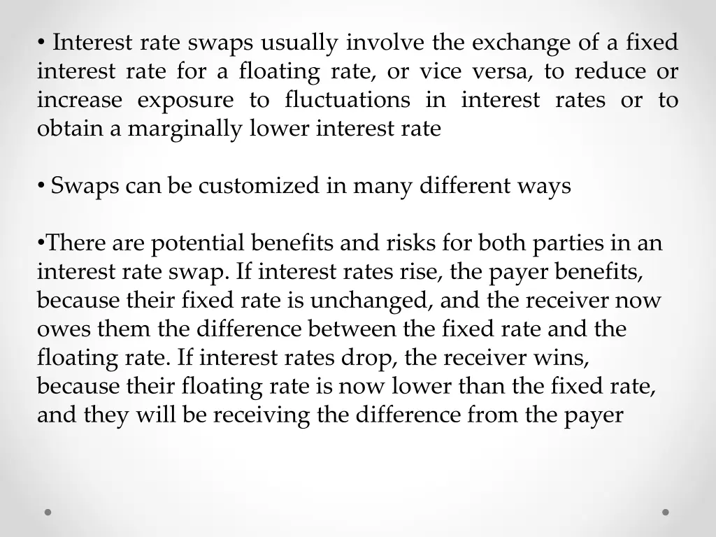 interest rate swaps usually involve the exchange