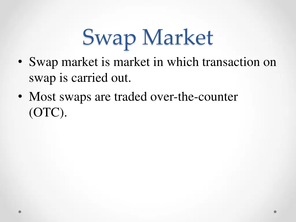 swap market swap market is market in which