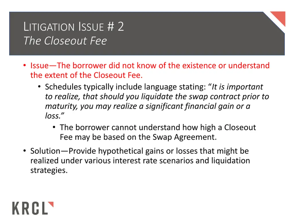 l itigation i ssue 2 the closeout fee