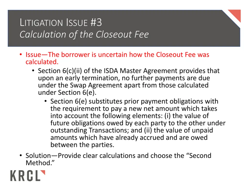 l itigation i ssue 3 calculation of the closeout