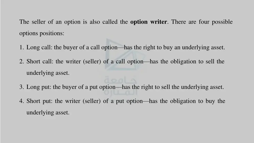 the seller of an option is also called the option