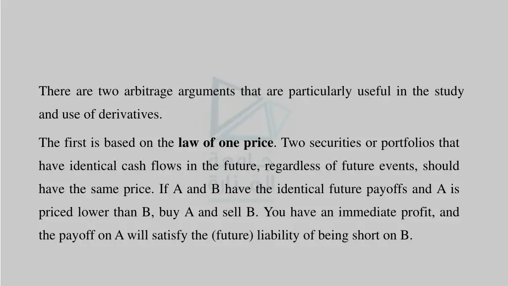 there are two arbitrage arguments that