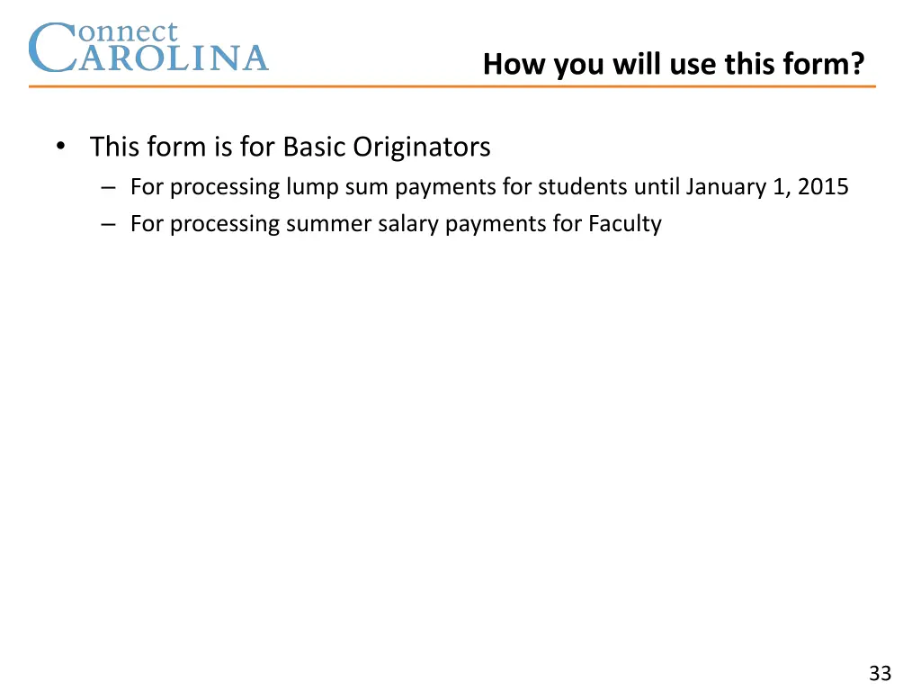 how you will use this form