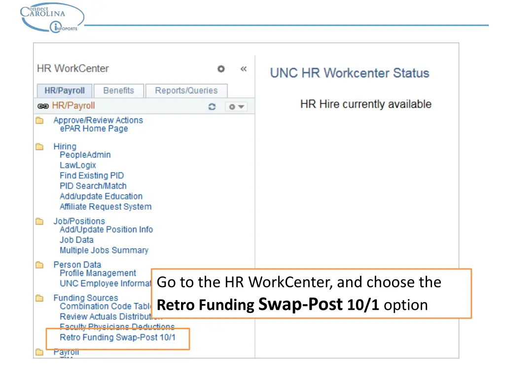 go to the hr workcenter and choose the retro