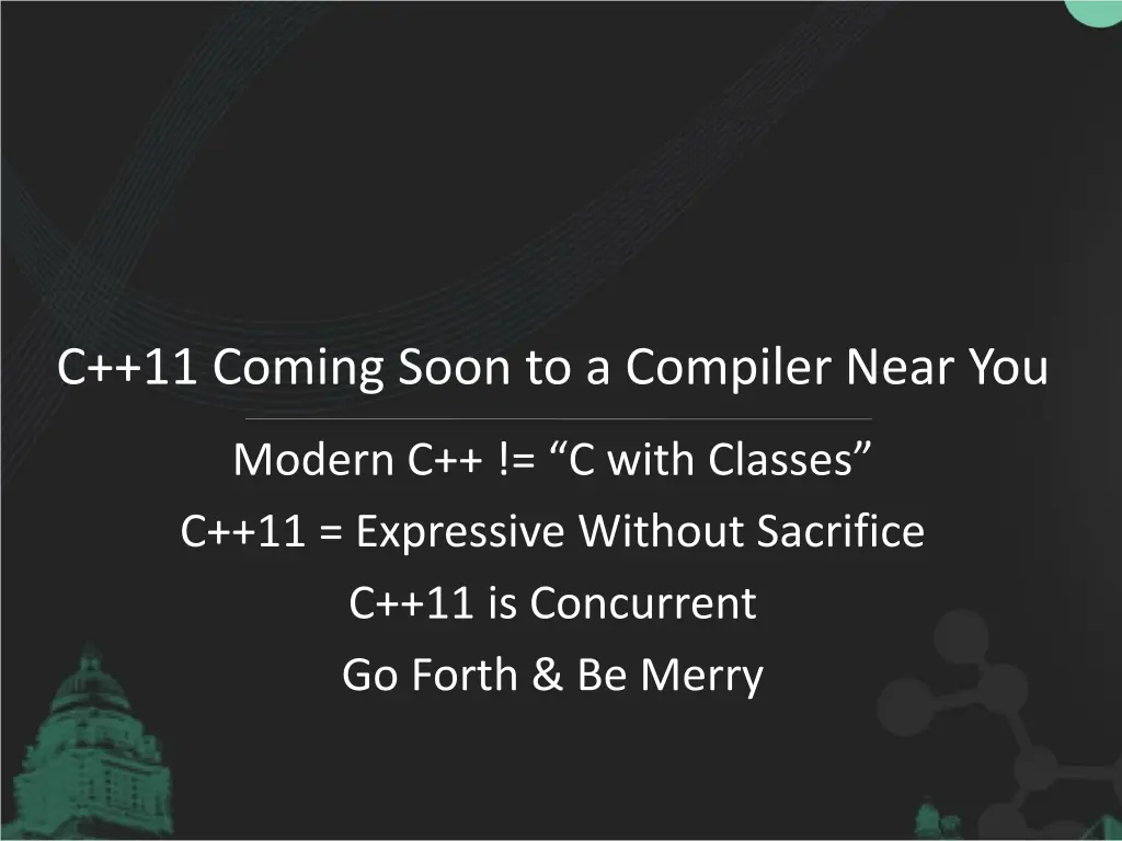 c 11 coming soon to a compiler near you