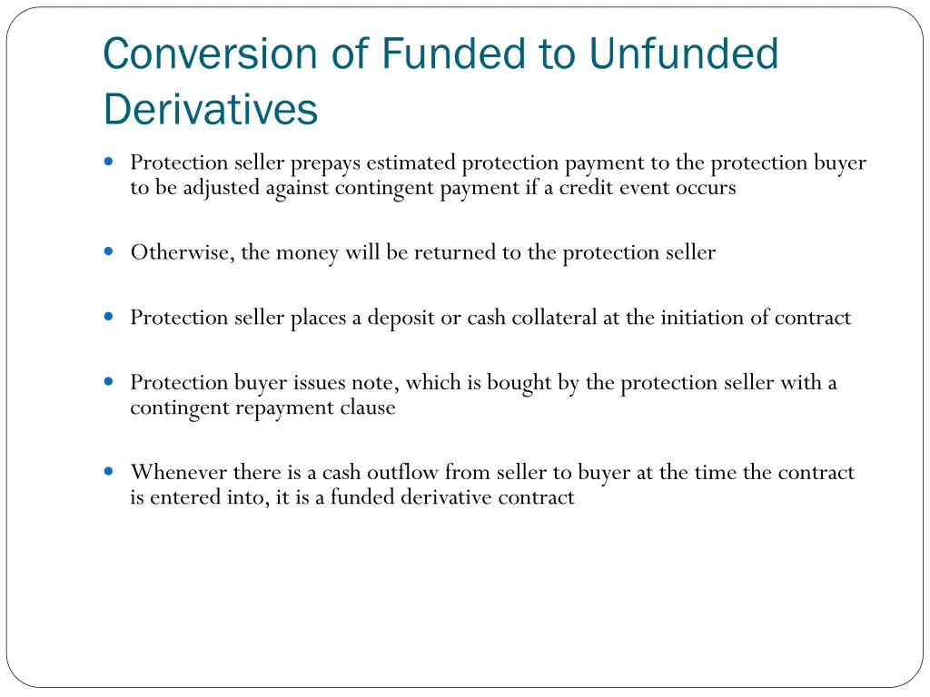 conversion of funded to unfunded derivatives