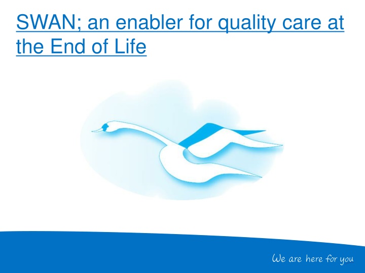 swan an enabler for quality care