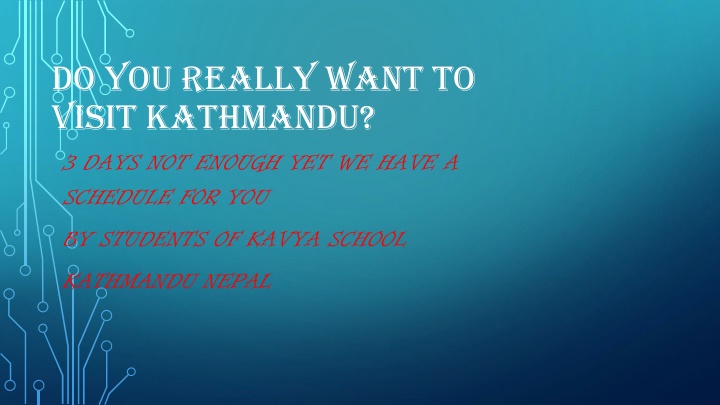 do you really want to visit kathmandu 3 days