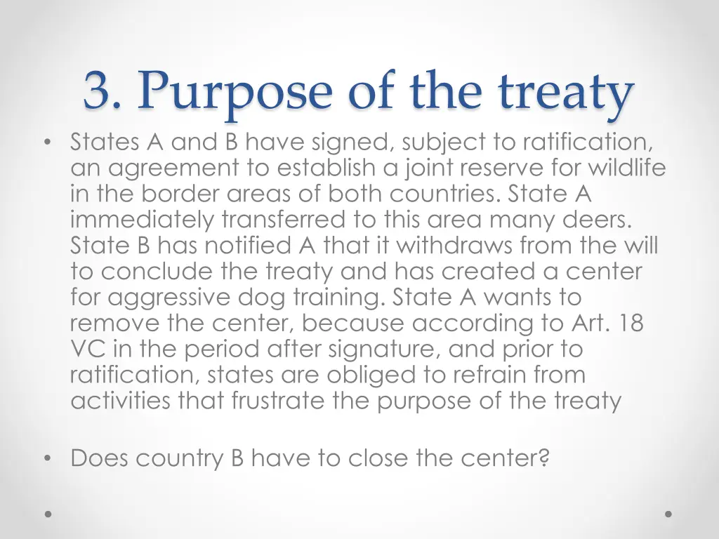 3 purpose of the treaty states a and b have