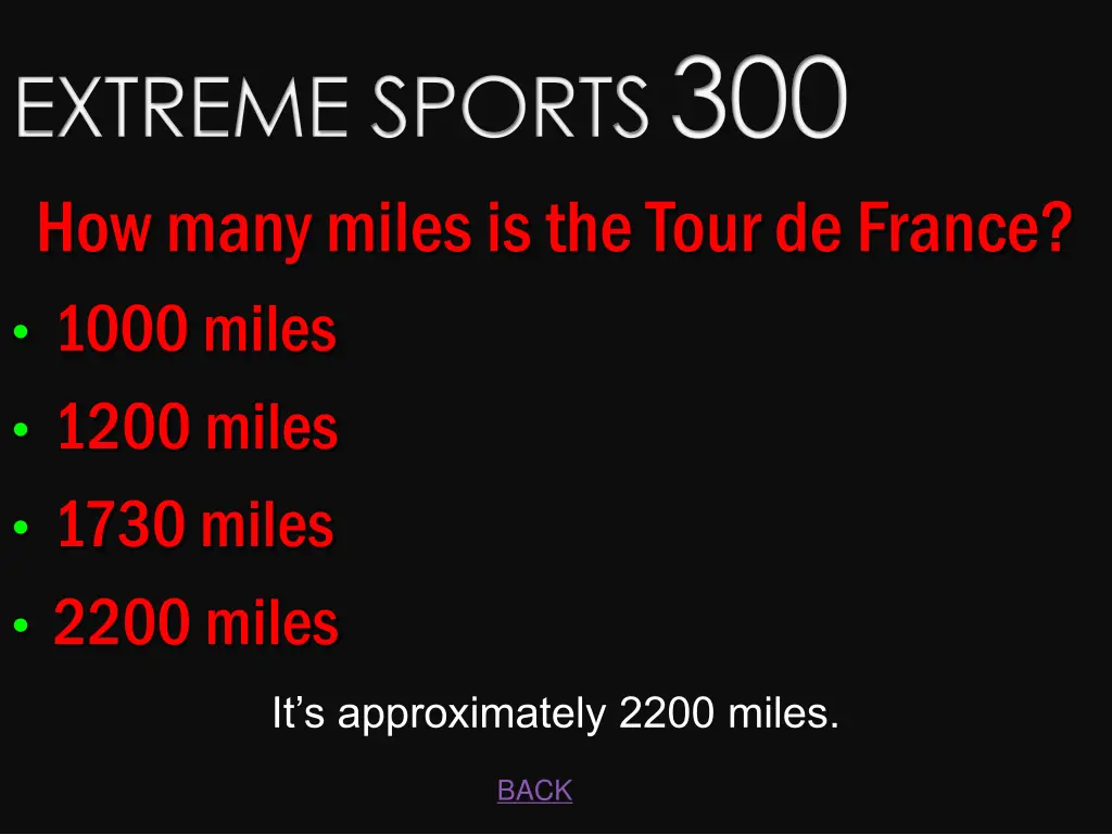 extreme sports 300 how many miles is the tour