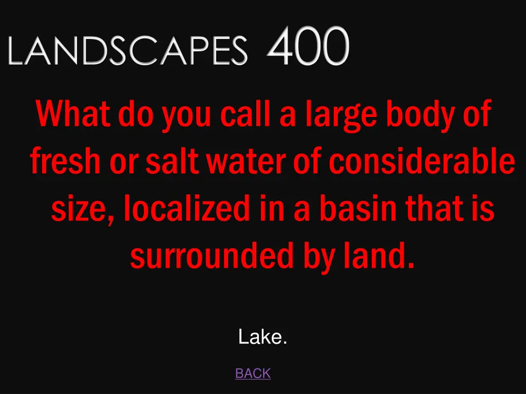 landscapes 400 what do you call a large body