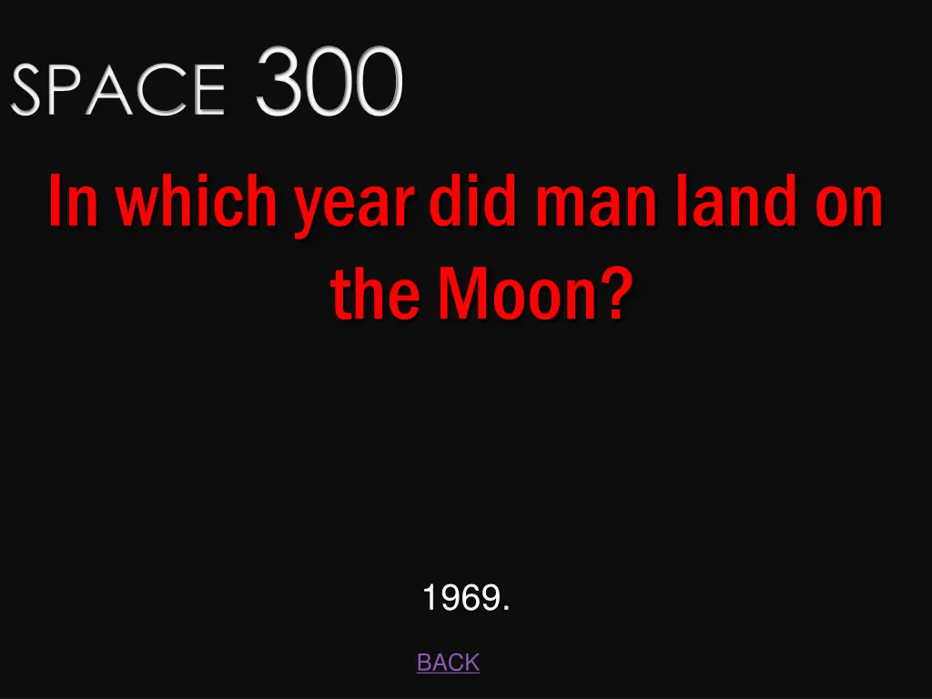 space 300 in which year did man land on the moon