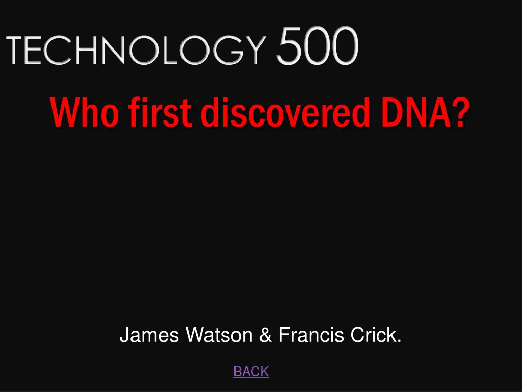 technology 500 who first discovered dna