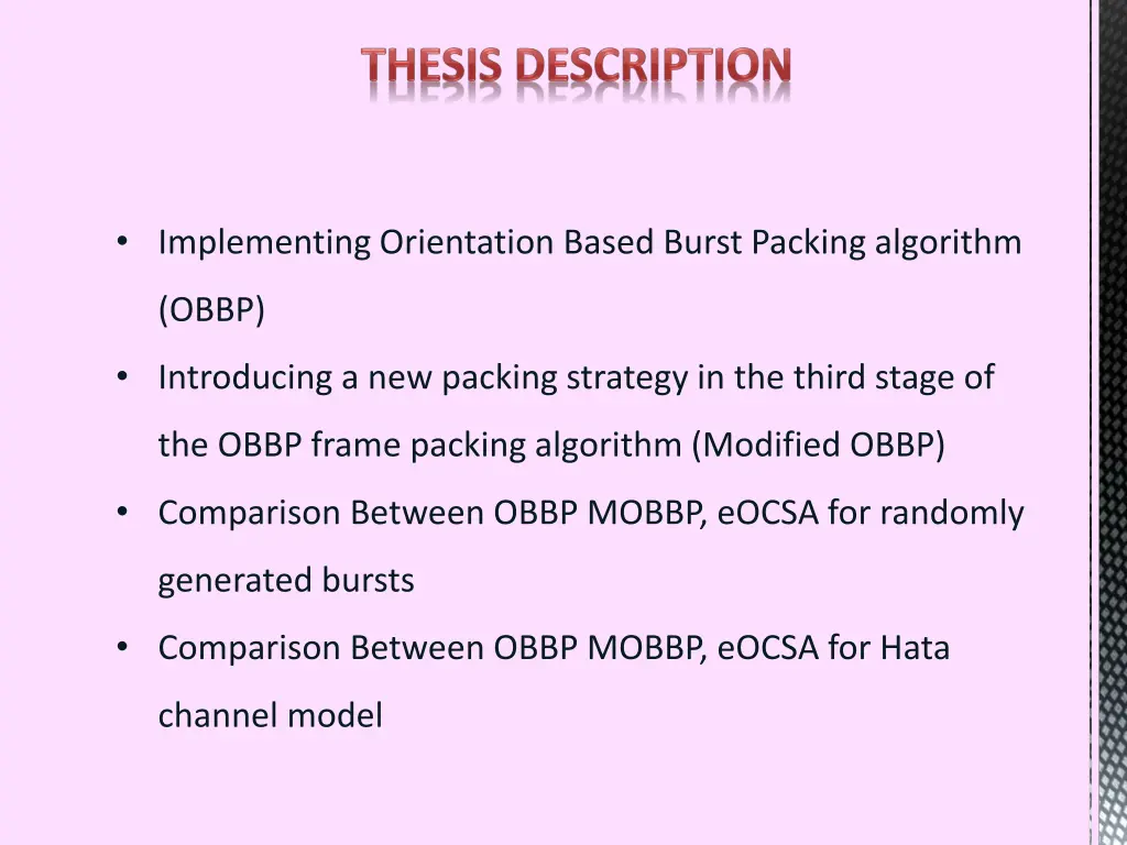 implementing orientation based burst packing