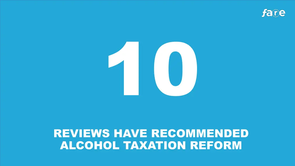 reviews have recommended alcohol taxation reform