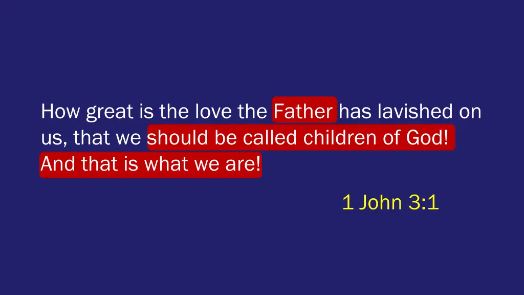 how great is the love the father has lavished