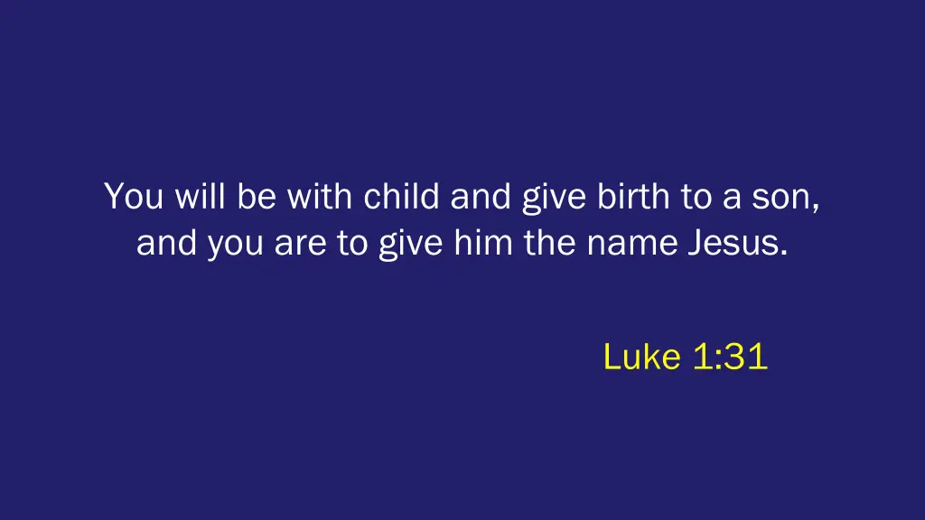 you will be with child and give birth