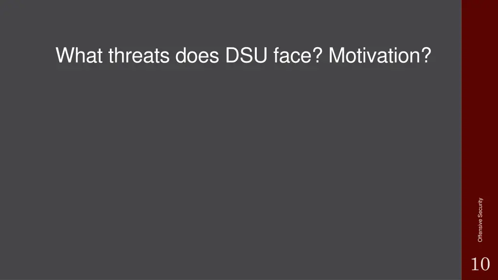 what threats does dsu face motivation