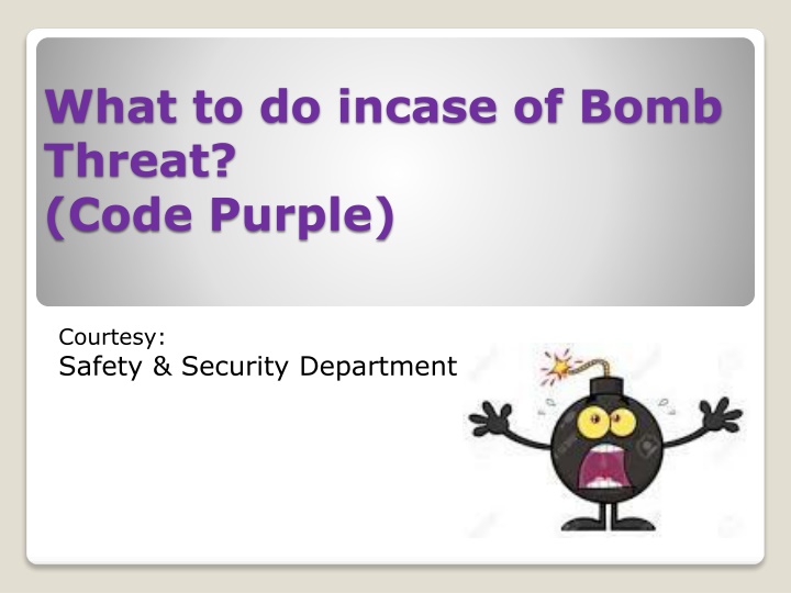 what to do incase of bomb threat code purple