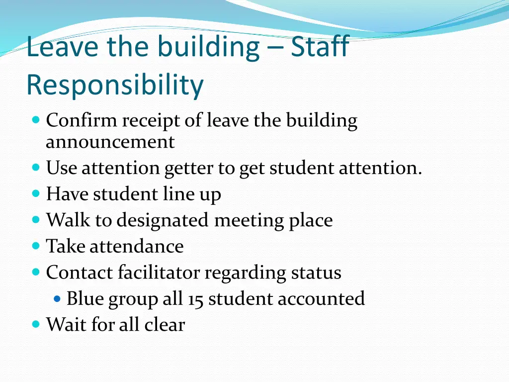 leave the building staff responsibility confirm