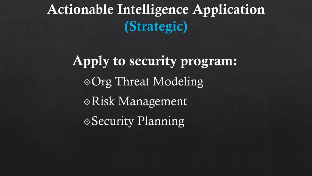 actionable intelligence application strategic