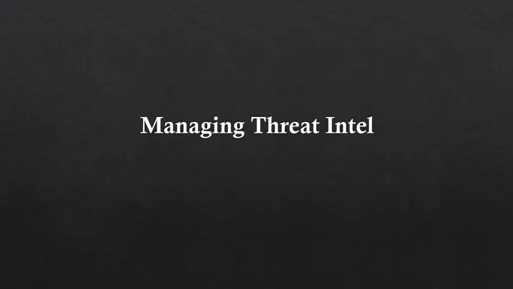 managing threat intel