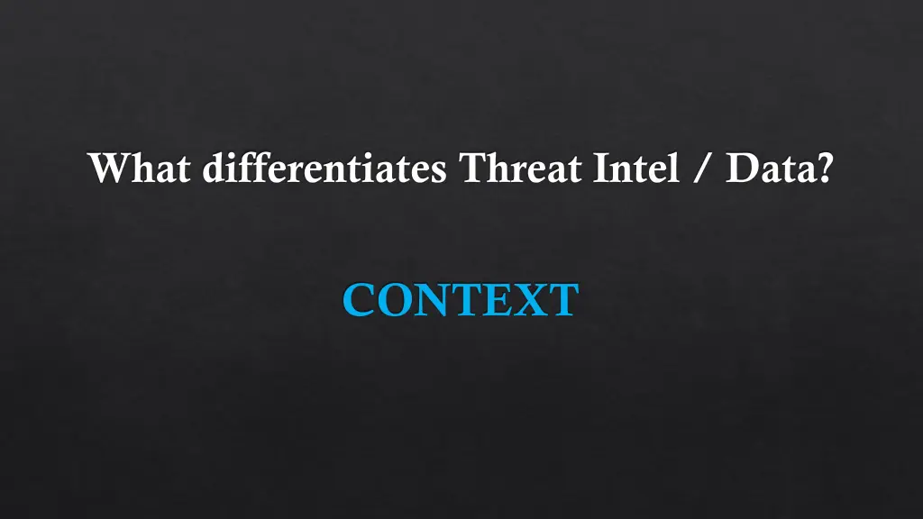 what differentiates threat intel data