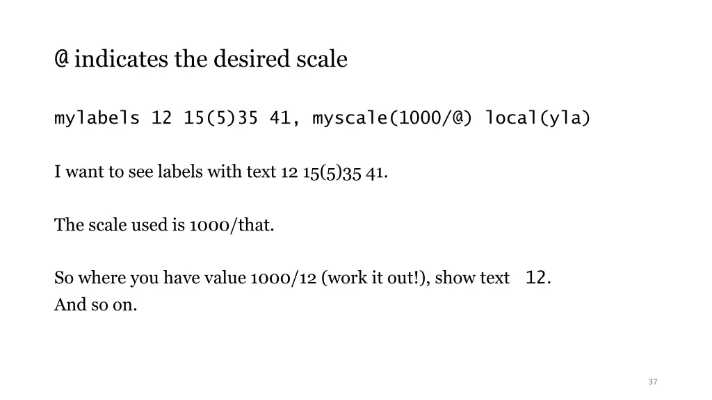 @ indicates the desired scale