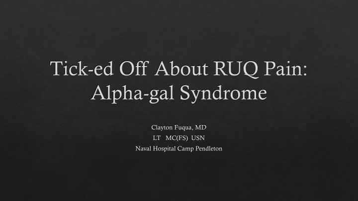 tick ed off about ruq pain alpha gal syndrome