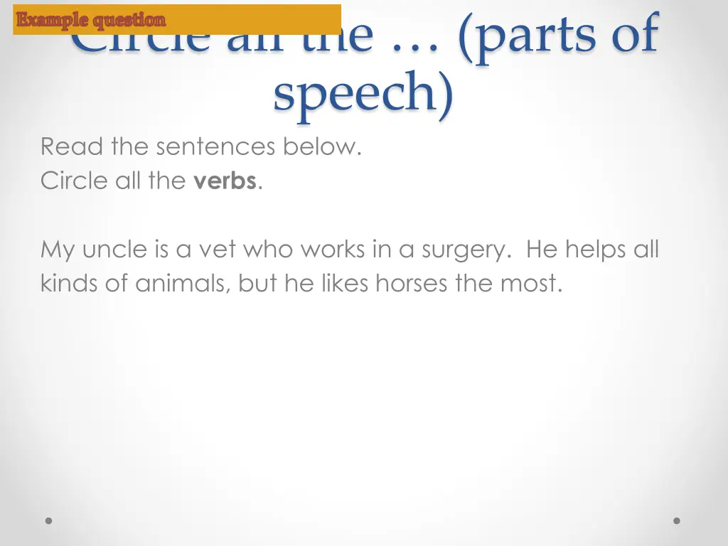 circle all the parts of speech read the sentences