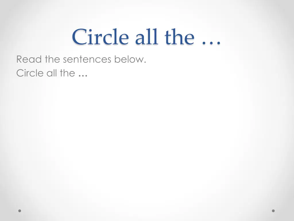 circle all the read the sentences below circle