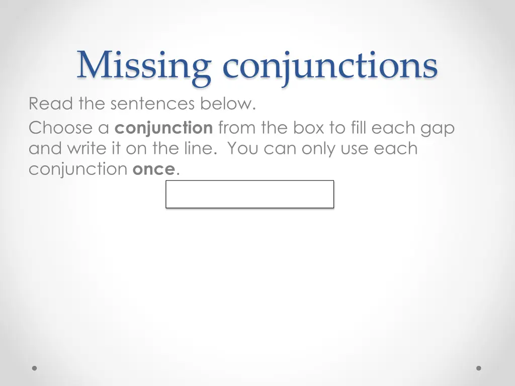 missing conjunctions read the sentences below