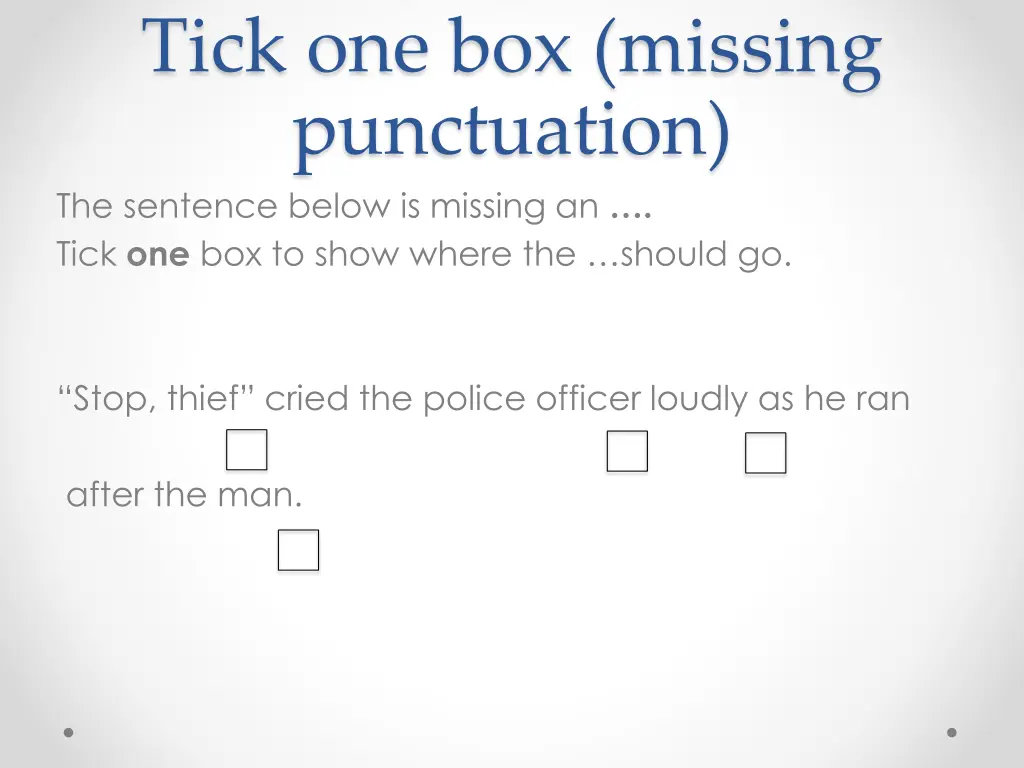 tick one box missing punctuation the sentence 1