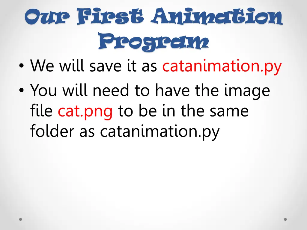 our first animation our first animation program