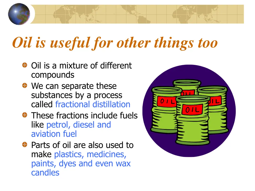 oil is useful for other things too