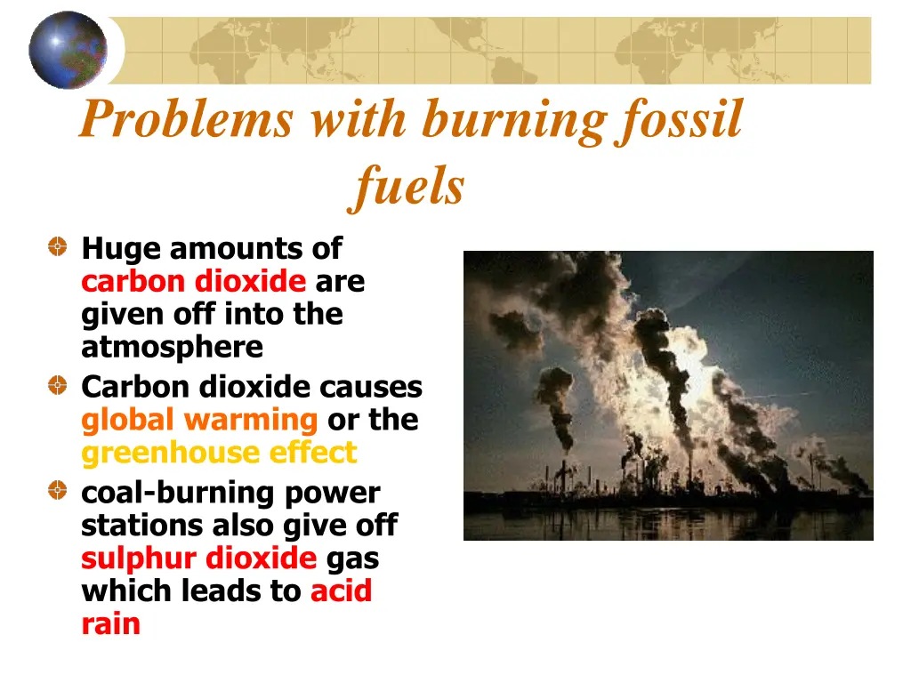 problems with burning fossil fuels huge amounts