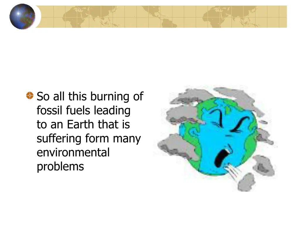 so all this burning of fossil fuels leading