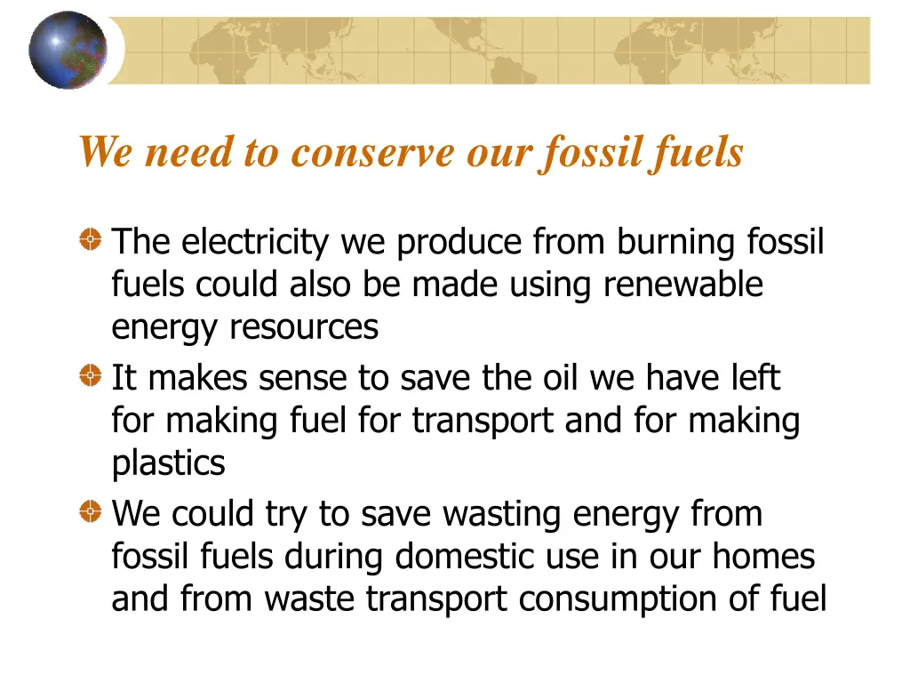 we need to conserve our fossil fuels