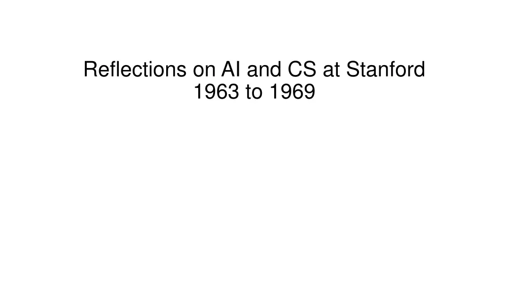 reflections on ai and cs at stanford 1963 to 1969