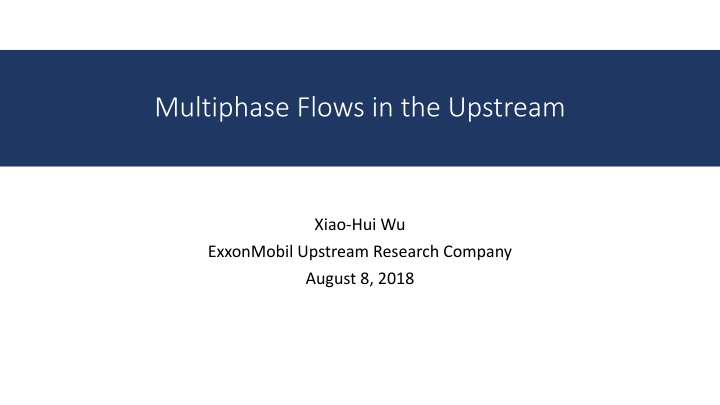 multiphase flows in the upstream