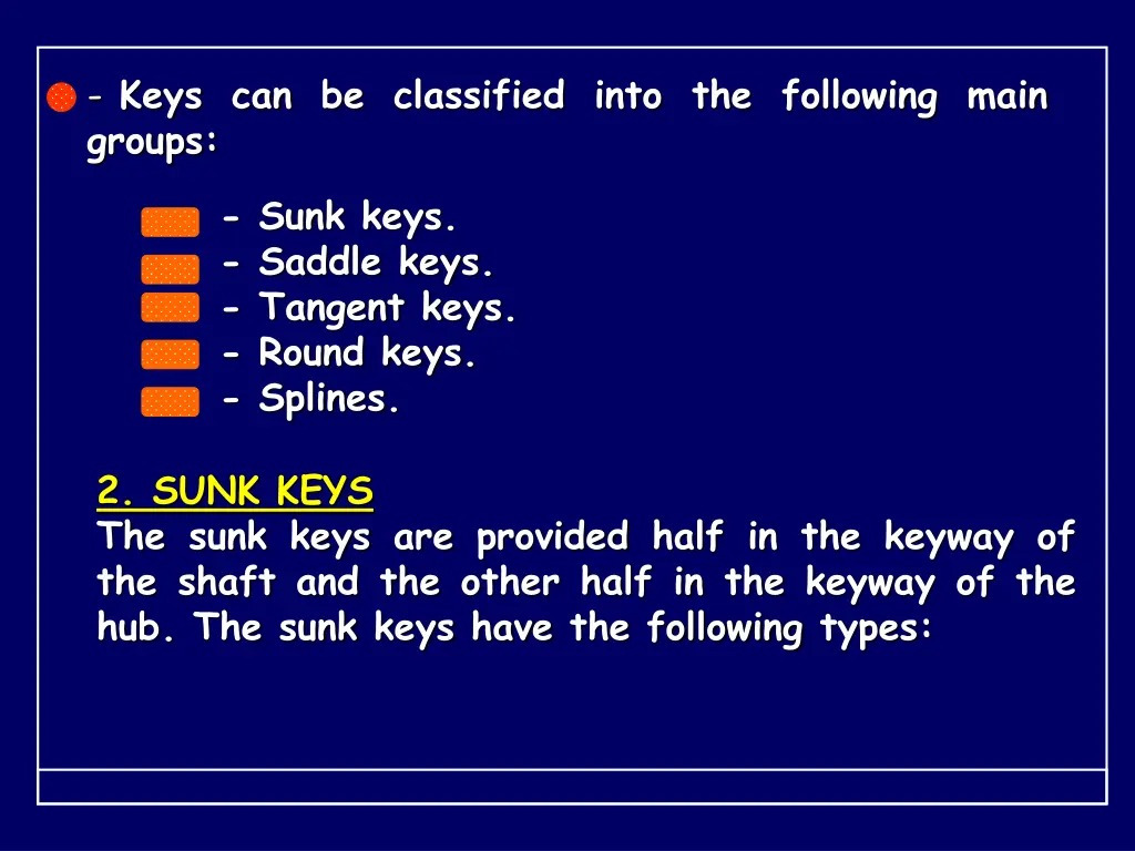 keys can be classified into the following main