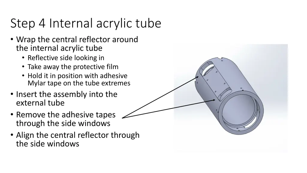 step 4 internal acrylic tube wrap the central